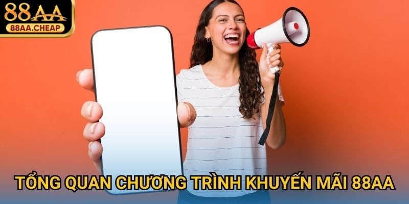 Ưu Đãi Thành Viên Mới - Deal Siêu Hời Cho Newbie Tại 88AA